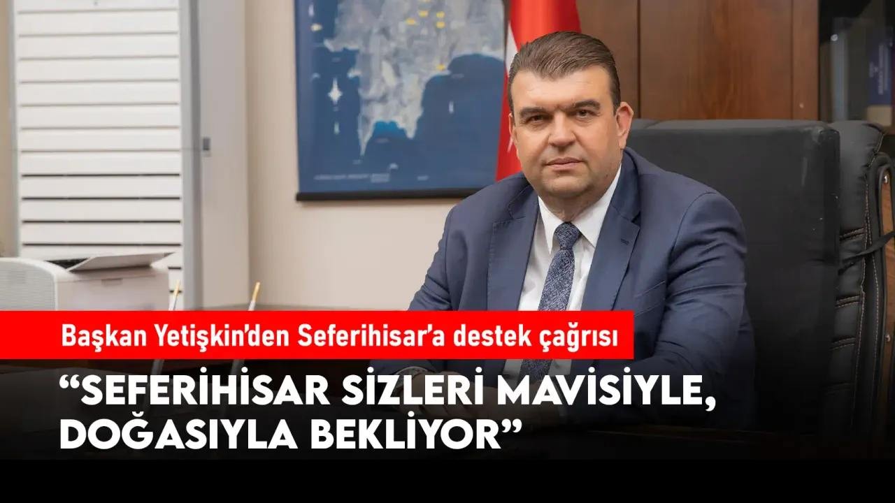 Başkan Yetişkin’den Tatilcilere Çağrı: “Seferihisar Turizmine Destek Verin” Geçtiğimiz günlerde yaşanan orman yangınlarının ardından İzmir’in turistik ilçesi Seferihisar’da