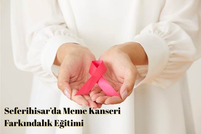 İzmir Büyükşehir Belediyesi, Meme Kanseri Farkındalık Ayı kapsamında Seferihisar’da bilgilendirme