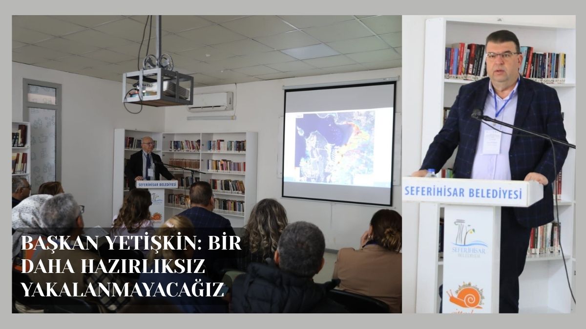 Seferihisar'da düzenlenen iki günlük Tsunami Çalıştayı ile afet hazırlıkları masaya