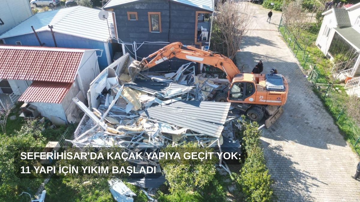 Seferihisar'da imara aykırı inşa edilen 11 yapı için yıkım süreci