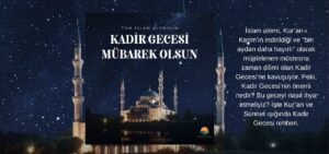 İslam alemi, on bir ayın sultanı Ramazan-ı Şerif’in manevi zirvesi