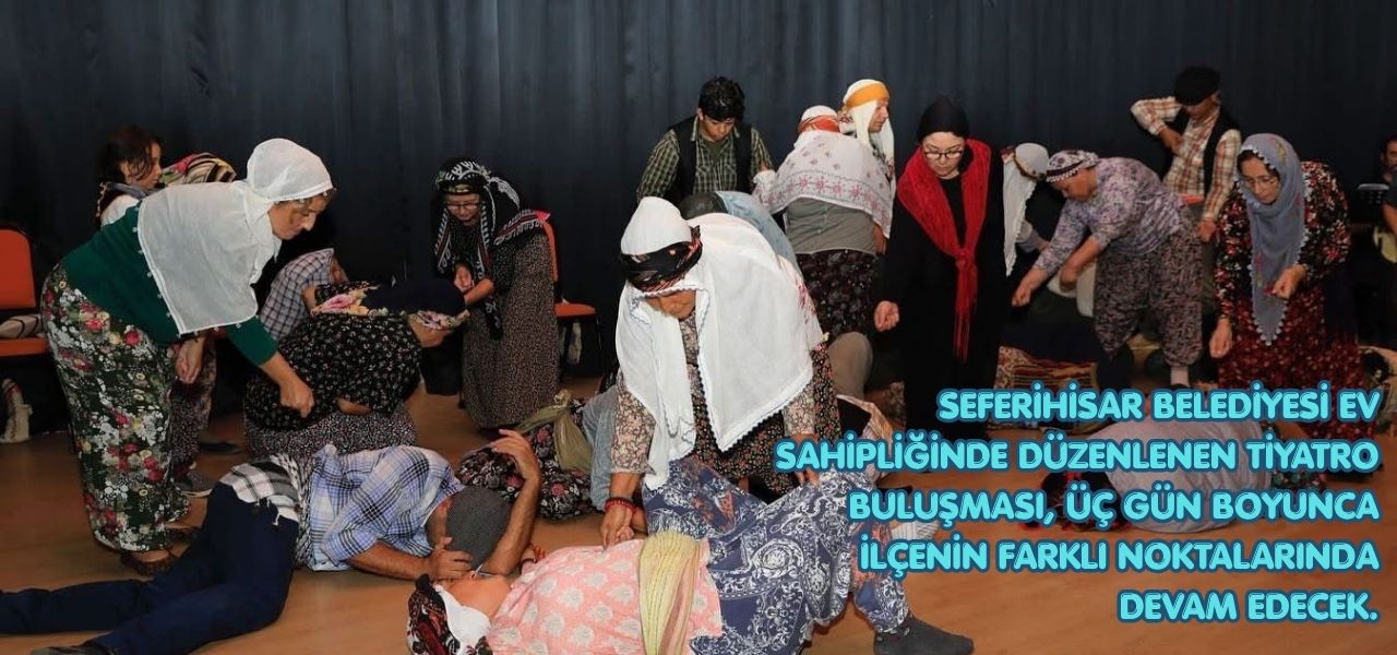 Seferihisar Belediyesi, 27-29 Mart tarihlerinde Dünya Tiyatro Günü dolayısıyla kapsamlı