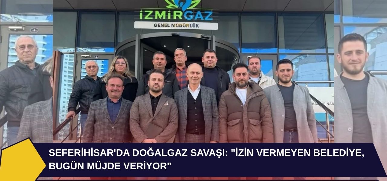 Seferihisar'da doğalgaz hattı projesi siyasi tartışma başlattı. Belediye Başkanı Yetişkin'in