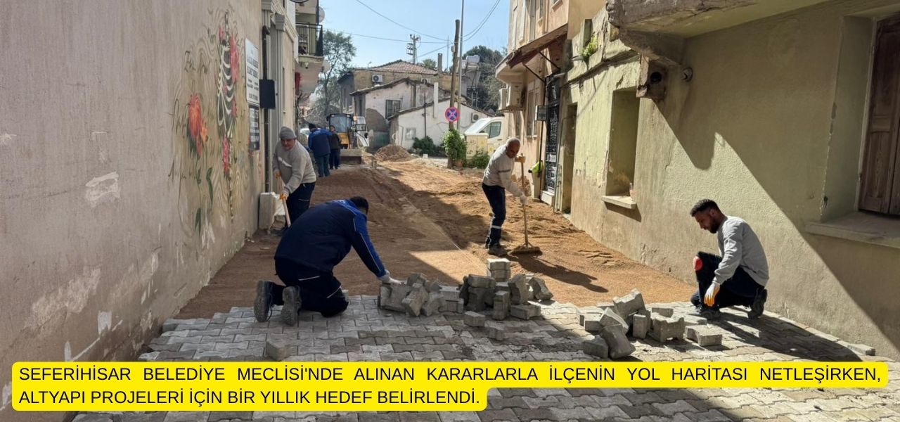 Seferihisar’da yol çilesi son buluyor: Hedef bir yıl Seferihisar Belediyesi 2026 Nisan ayı meclis toplantısında 2025 faaliyet raporu