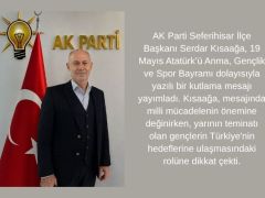 AK Parti Seferihisar İlçe Başkanı Serdar Kısaağa’dan 19 Mayıs mesajı