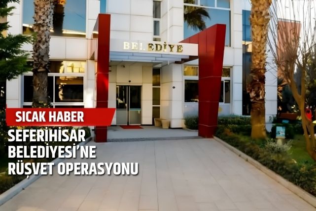İzmir Cumhuriyet Başsavcılığı'nın imar usulsüzlükleri ve rüşvet iddialarıyla yürüttüğü soruşturmada,