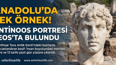 Teos’ta tarihi keşif: Anadolu’nun tek ‘Antinoos’ portresi Seferihisar’da gün yüzüne çıktı Seferihisar Teos Antik Kenti’nde yürütülen kazılarda, Roma İmparatoru Hadrian’ın yakın